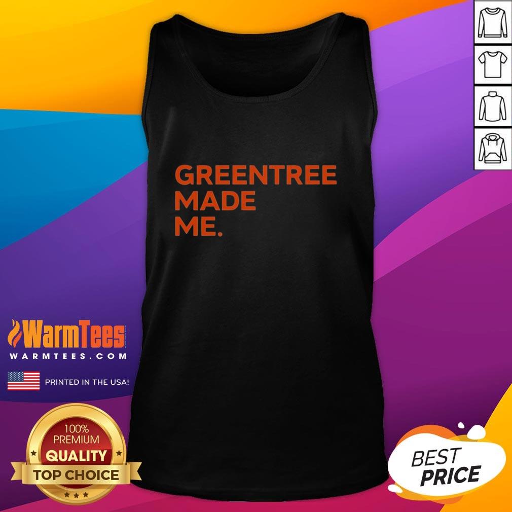 Nice Greentree Made Me T-Shirt - Image 4