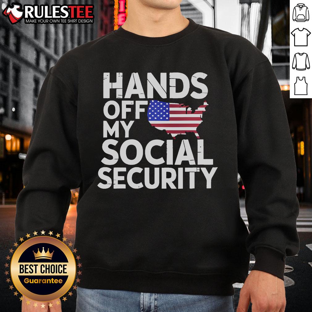 Nice Hands Off My Social Security T-Shirt - Image 5