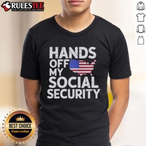 Nice Hands Off My Social Security T-Shirt