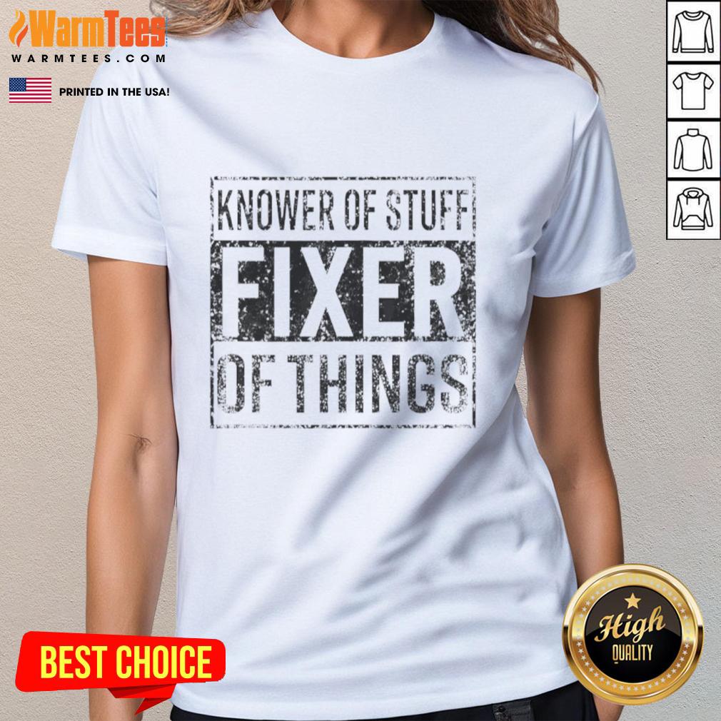 Nice Handyman Dad Father Knower Of Stuff Fixer Of Things T-Shirt - Image 3