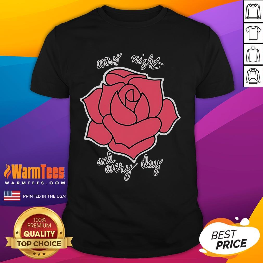 Nice Haywire Every Night And Every Day Rose T-Shirt