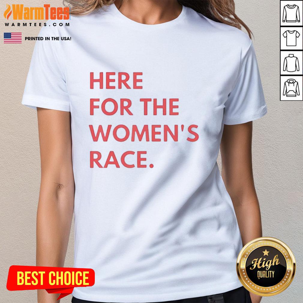 Nice Here For The Women's Race T-Shirt - Image 3