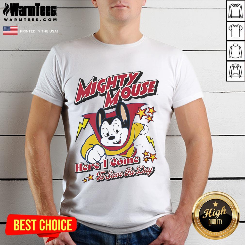 Nice Here I Come To Save The Day Mighty Mouse T-Shirt
