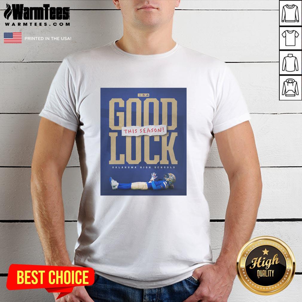 Nice High Schools Oklahoma Good Luck This Season T-Shirt