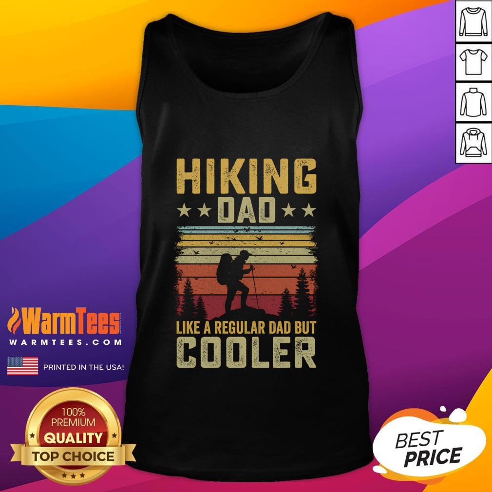Nice Hiking Dad Like A Regular Dad But Cooler T-Shirt - Image 4