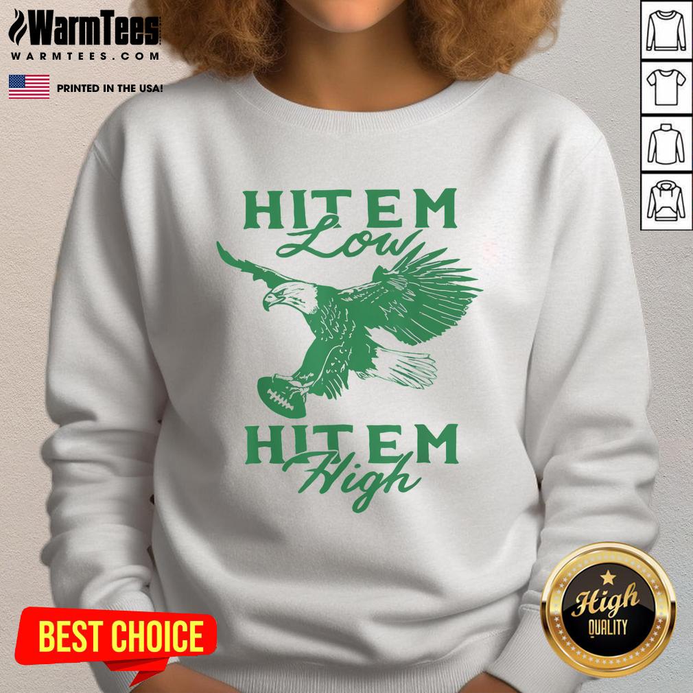 Nice Hit Em Low Hit Em High T-Shirt - Image 5