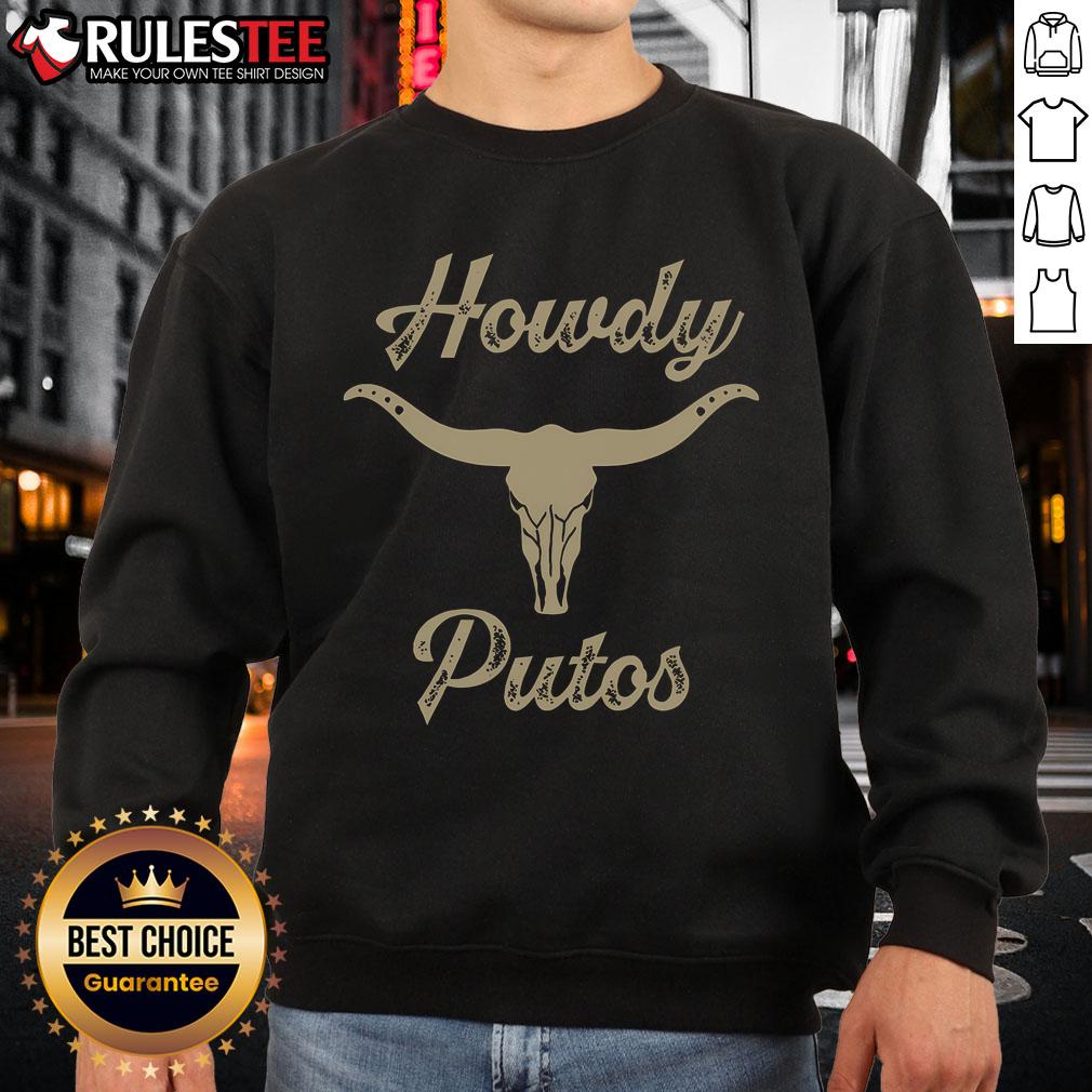 Nice Howdy Putos Bull Skull Country Cowboy Western T-Shirt - Image 5