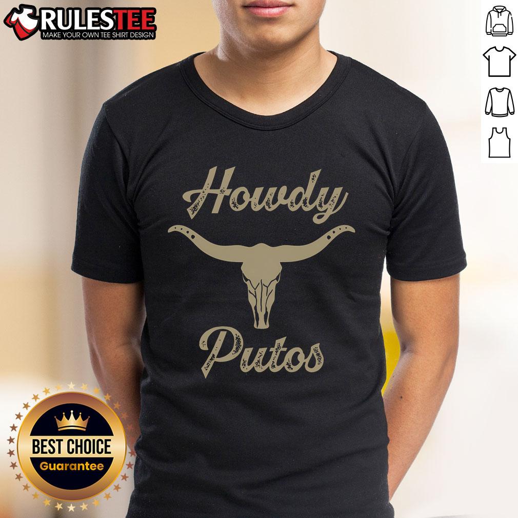 Nice Howdy Putos Bull Skull Country Cowboy Western T-Shirt