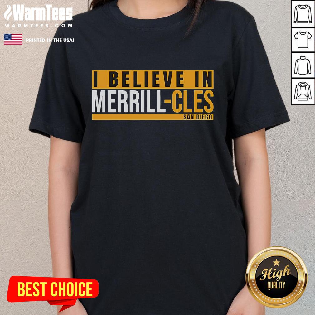 Nice I Believe In Merrill-Cles San Diego T-Shirt - Image 3