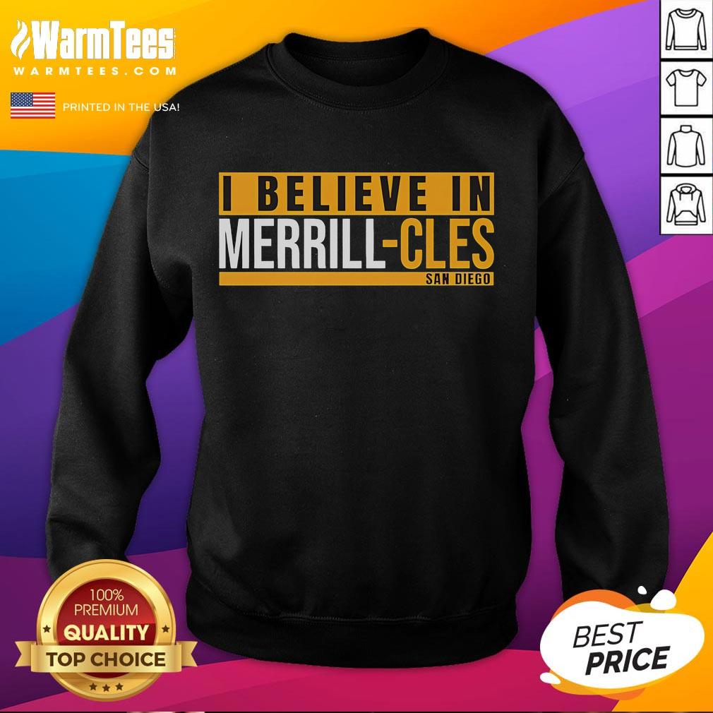 Nice I Believe In Merrill-Cles San Diego T-Shirt - Image 5