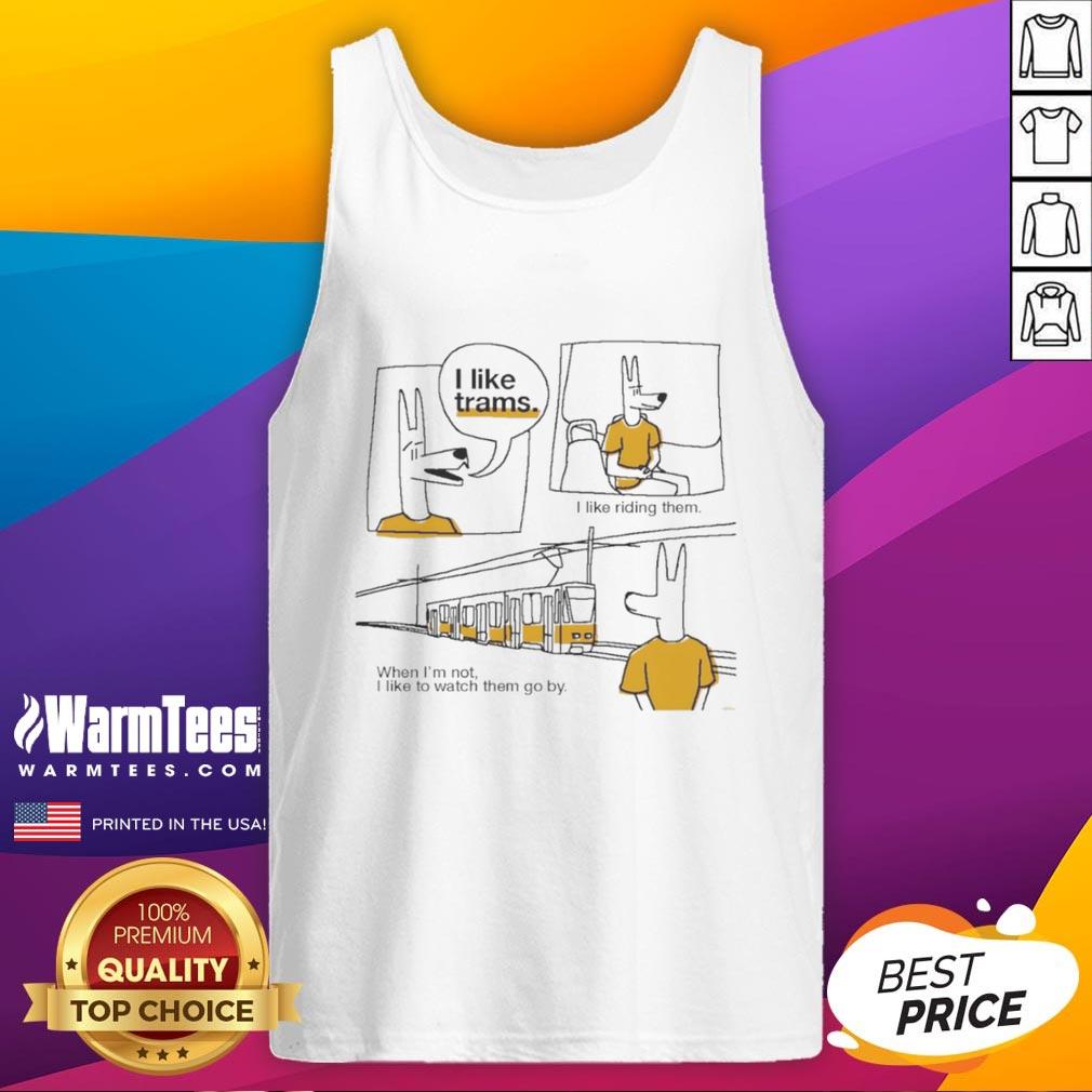 Nice I Like Trams I Like Riding Them Shirt - Image 4