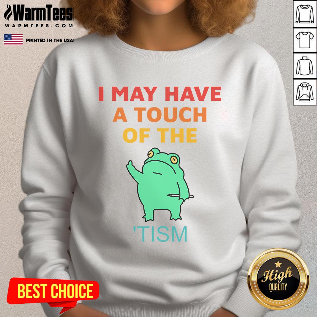 Nice I May Have A Touch Of The Tism Vintage T-Shirt - Image 5