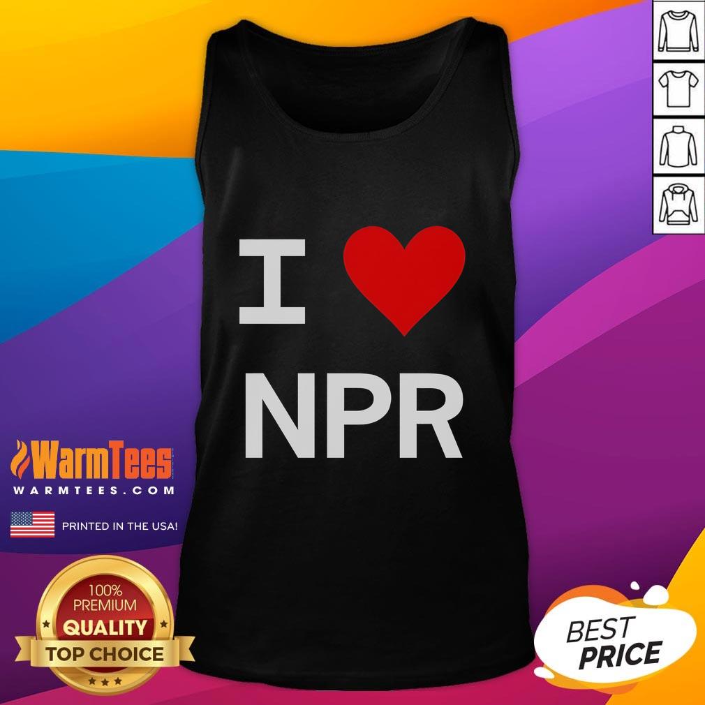 Nice I love NPR T-Shirt - Image 4