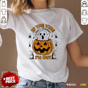 Alternative view of Nice If The Vibe Isn't Spooky I'm Out Pumpkin Halloween T-Shirt