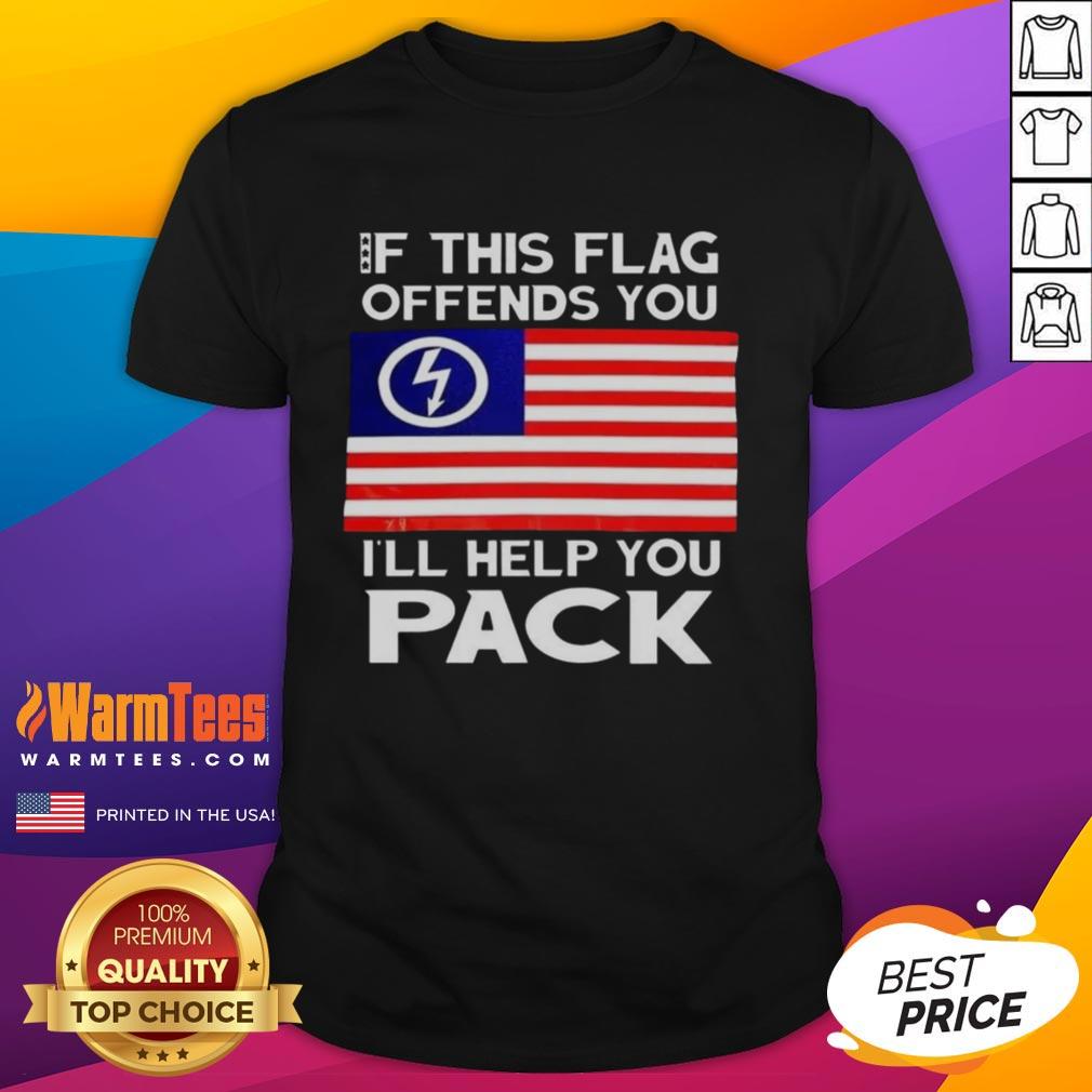 Nice If This Flag Offends You I'll Help You Pack Flag Music Lover T-Shirt