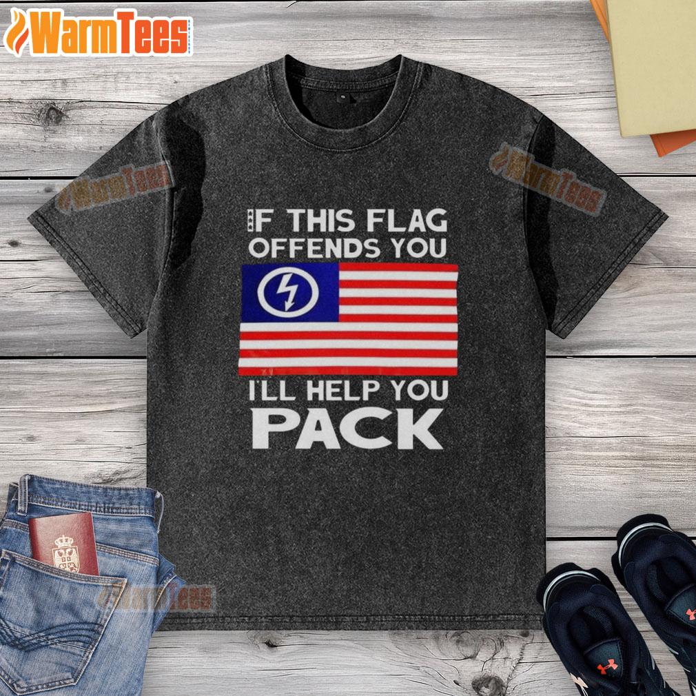 Nice If This Flag Offends You I'll Help You Pack Flag Music Lover T-Shirt - Image 6