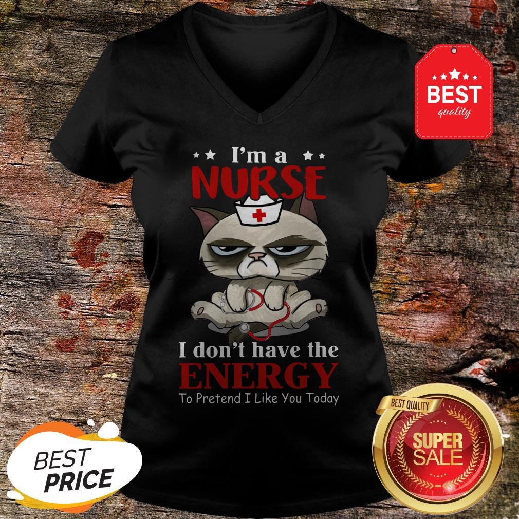 Nice I'm A Nurse Cat I don't Have The Energy To Pretent I Like You Today Shirt - Image 5