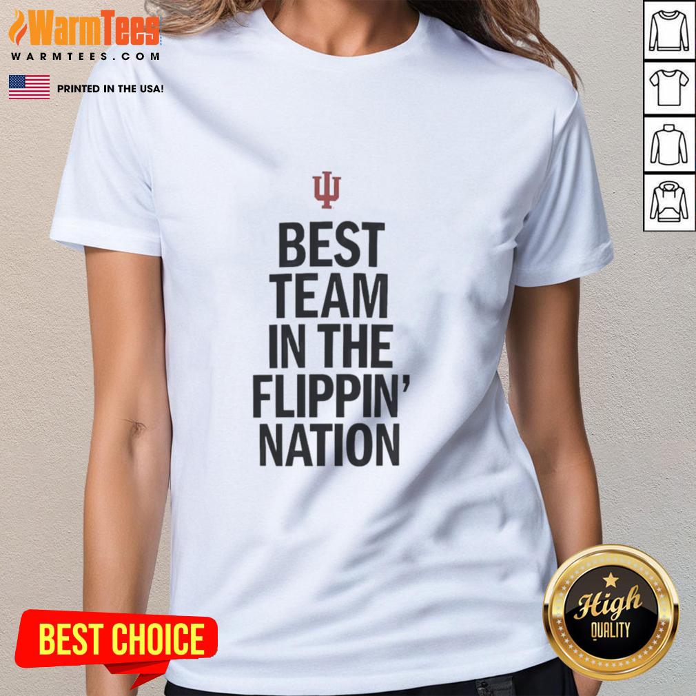 Nice Indiana Hoosiers Best Team In The Flippin Nation T-Shirt - Image 3