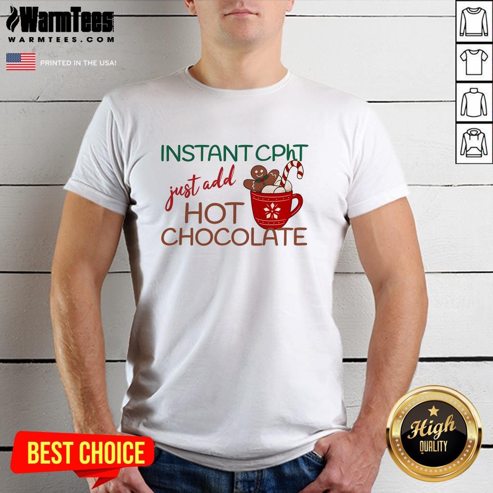 Nice Instant CPhT Hot Chocolate Christmas T-Shirt