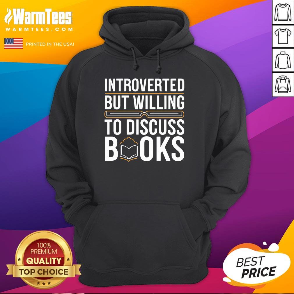 Nice Introverted But Willing To Discuss Books T-Shirt - Image 3