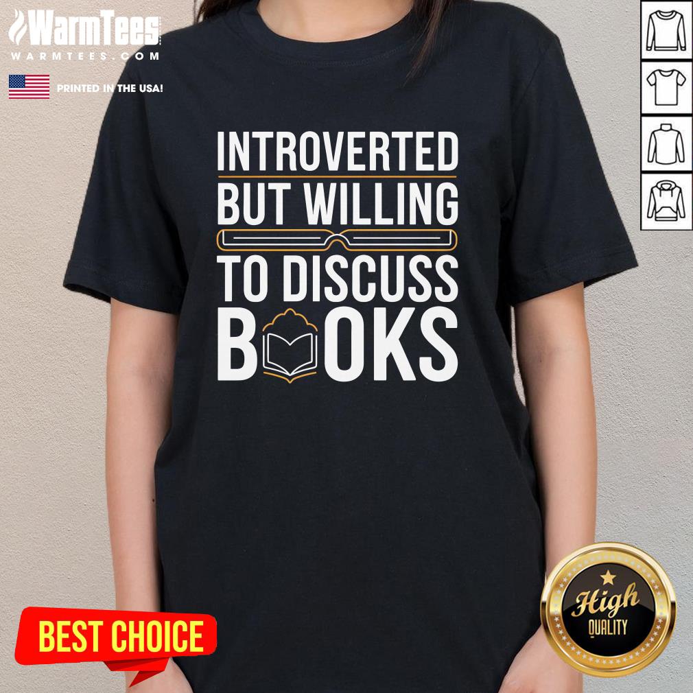 Nice Introverted But Willing To Discuss Books T-Shirt - Image 2