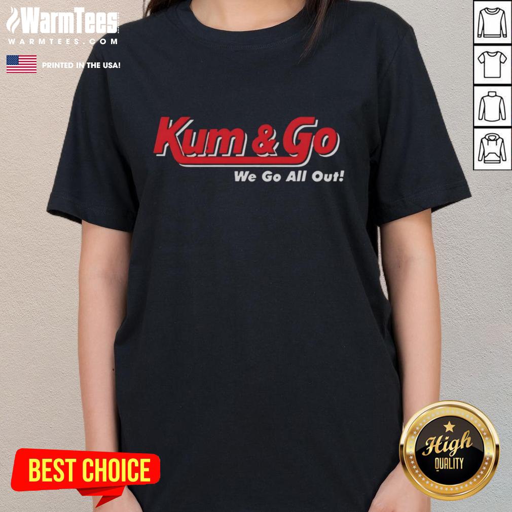 Nice Johnny Knoxville Kum And Go We Go All Out T-Shirt - Image 3