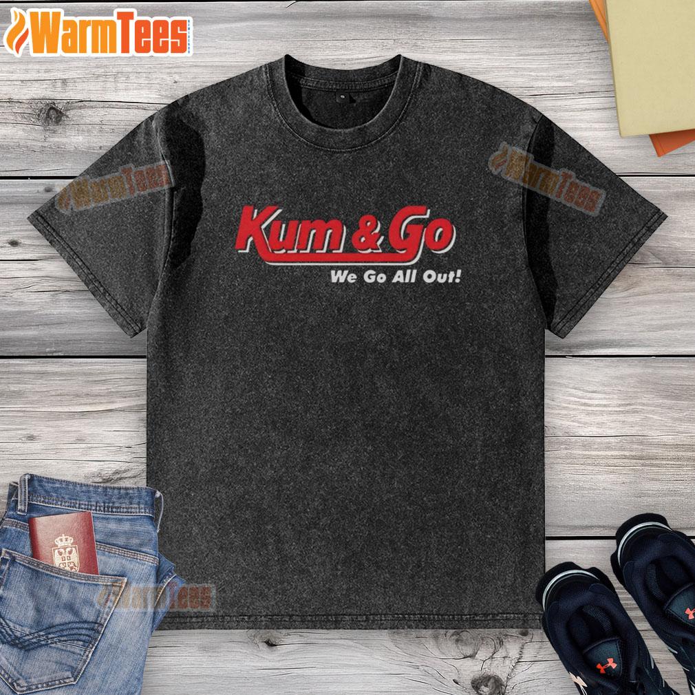 Nice Johnny Knoxville Kum And Go We Go All Out T-Shirt - Image 6