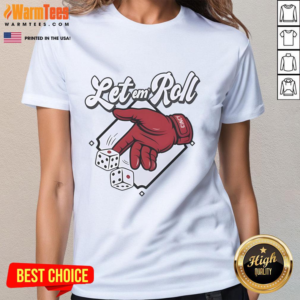 Nice Let Em' Roll Cincinnati Baseball T-Shirt - Image 3