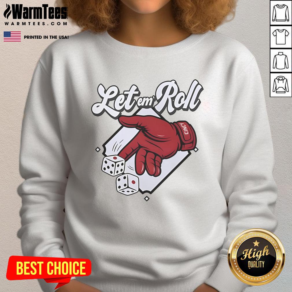 Nice Let Em' Roll Cincinnati Baseball T-Shirt - Image 5
