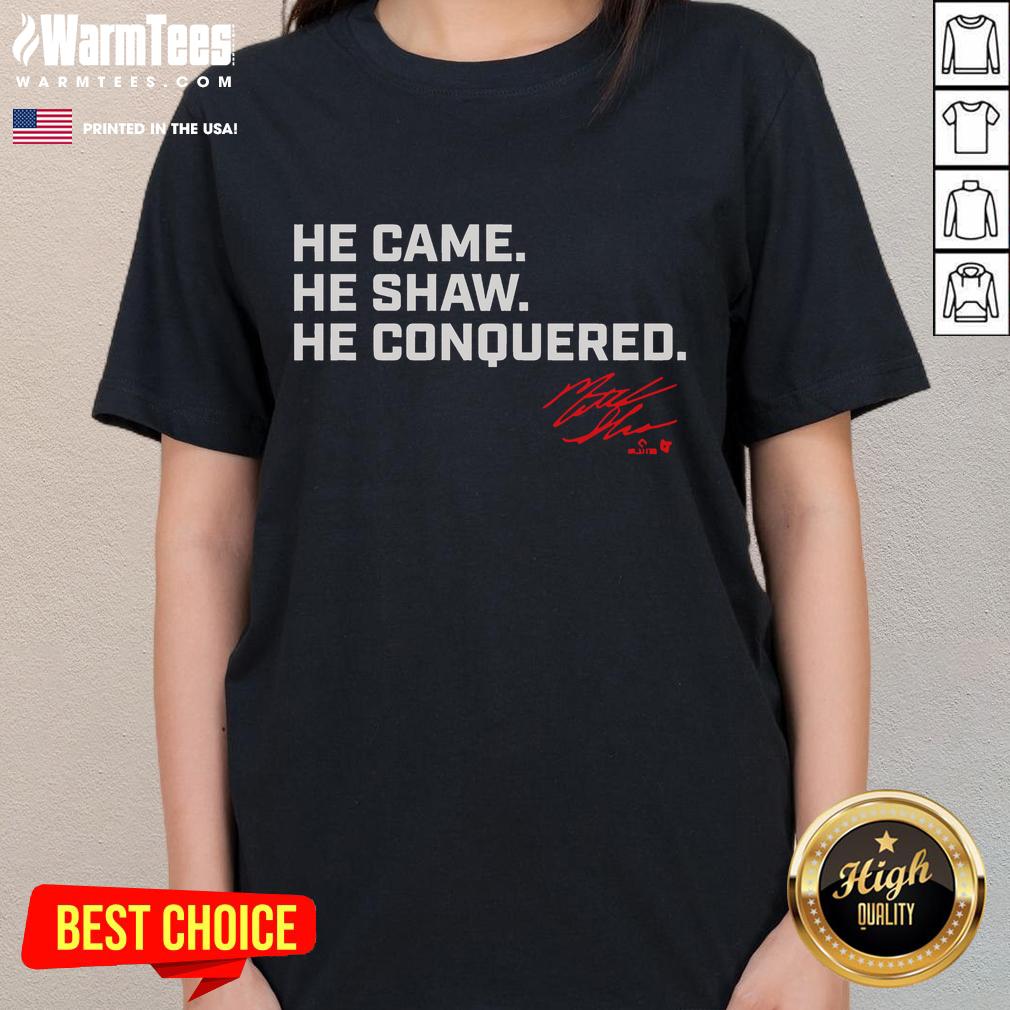 Nice Matt Shaw He Came. He Shaw. He Conquered T-Shirt - Image 3