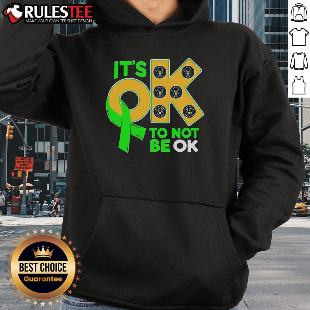 Nice Milwaukee Brewers It's Ok To Not Be Ok T-Shirt - Image 2