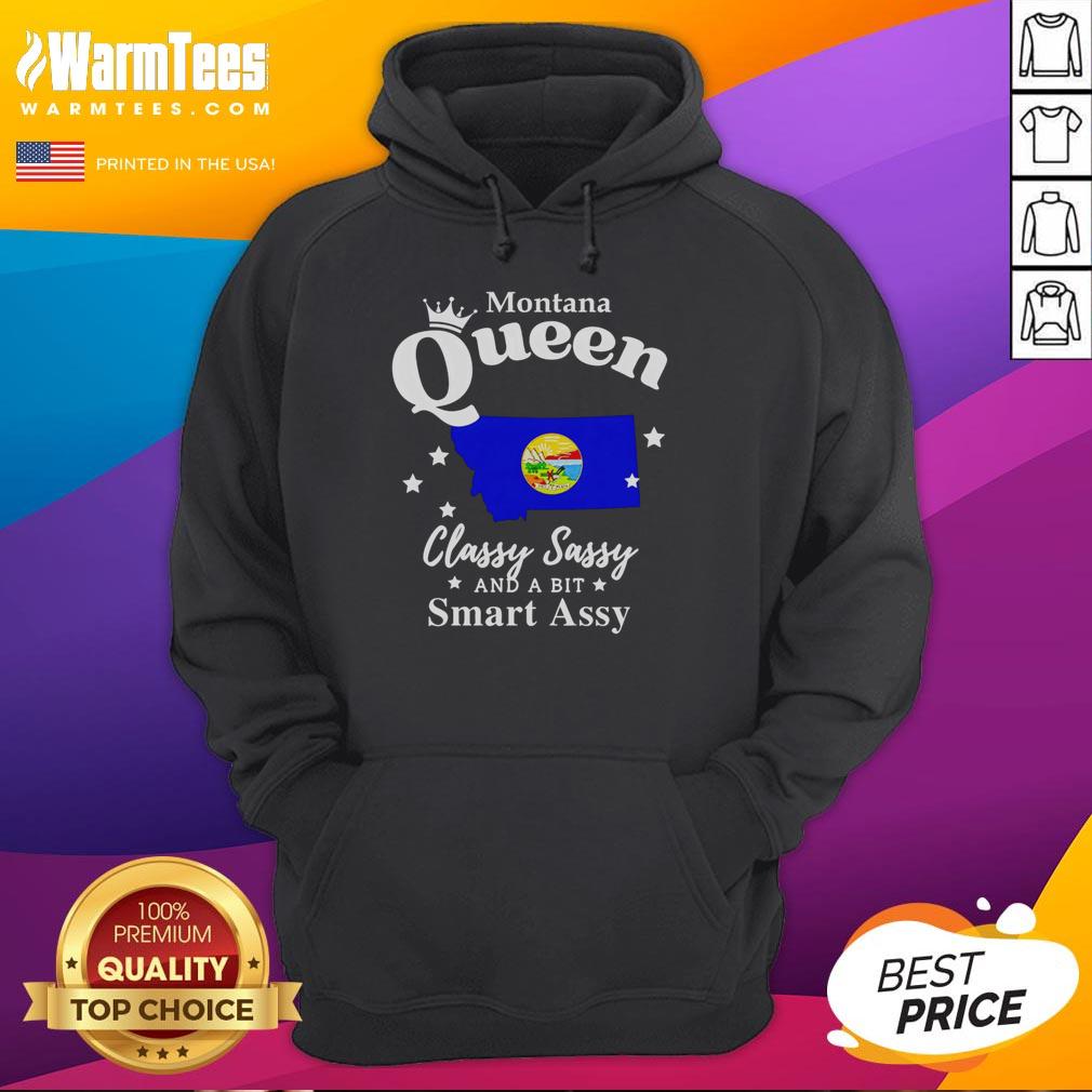 Nice Montana Queen Classy Sassy And A Bit Smart Assy T-Shirt - Image 2
