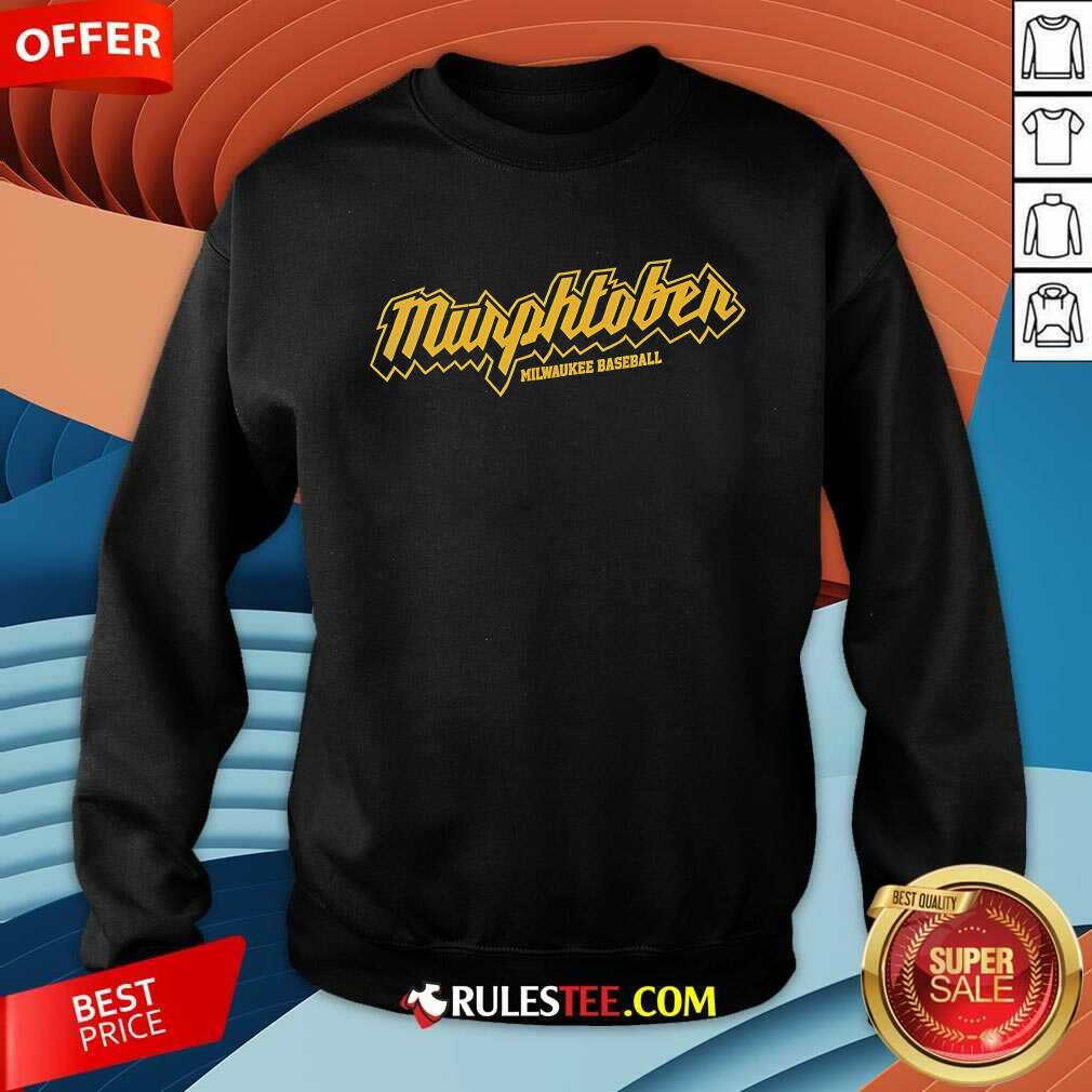 Nice Murphtober Milwaukee Brewers Baseball T-Shirt - Image 3
