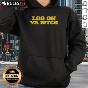 Alternative view of Nice Nettspend Log On Ya Bitch T-Shirt