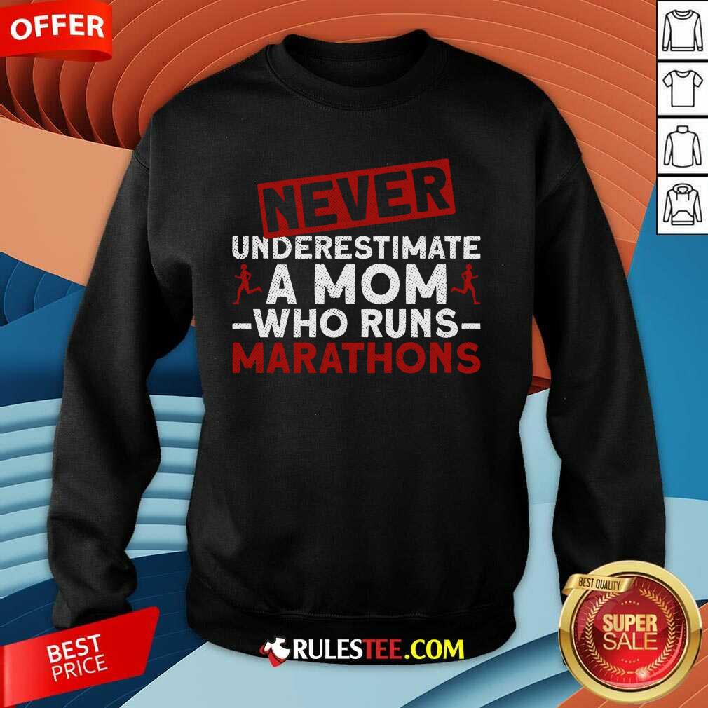 Nice Never Underestimate A Mom Who Runs Marathons T-Shirt - Image 3
