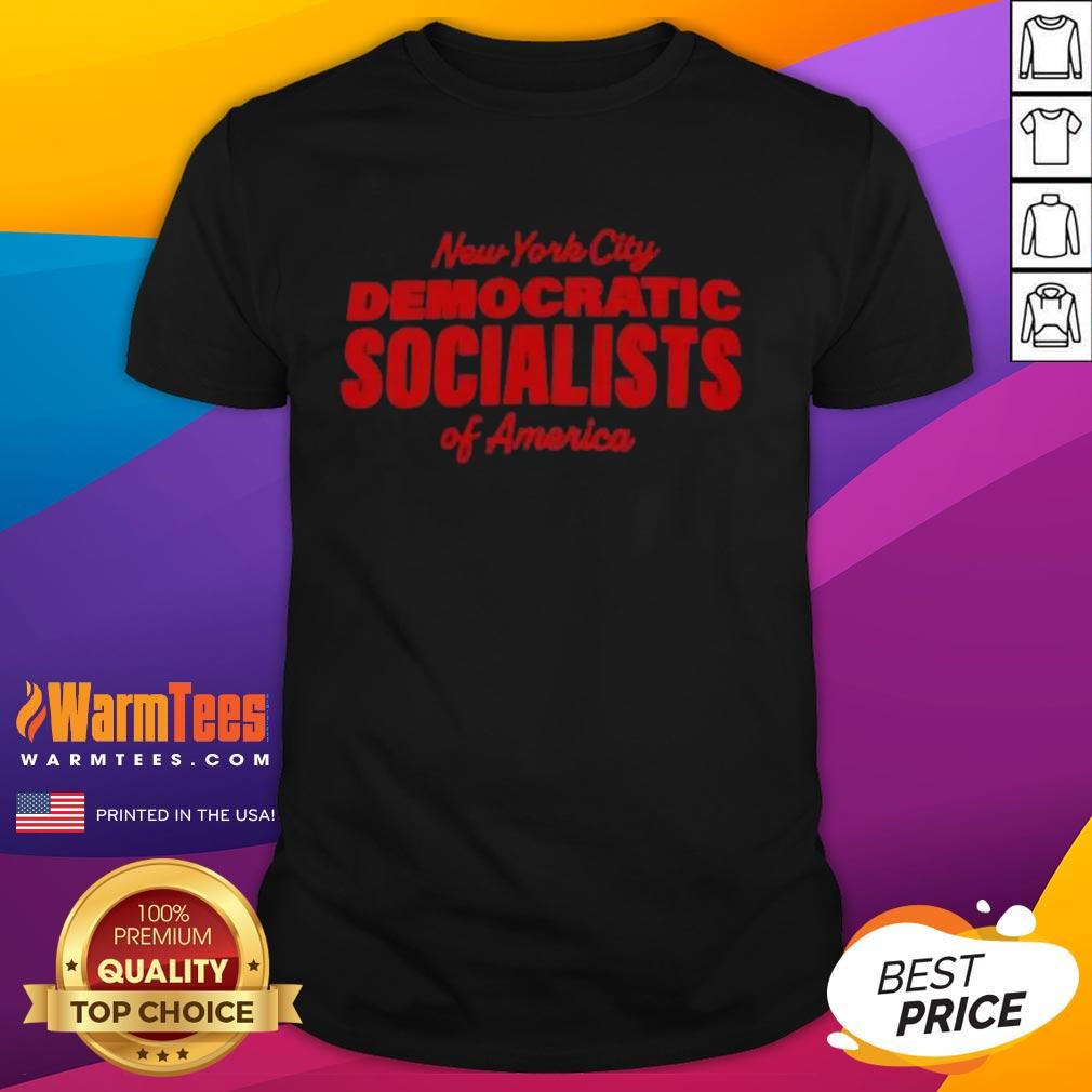 Nice New York City Democratic Socialists Of America T-Shirt