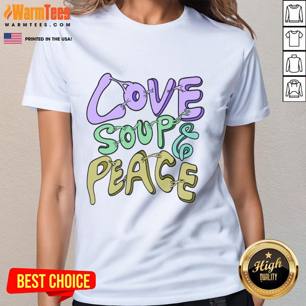 Nice Nourishing Connections Love Soup & Peace T-Shirt - Image 3