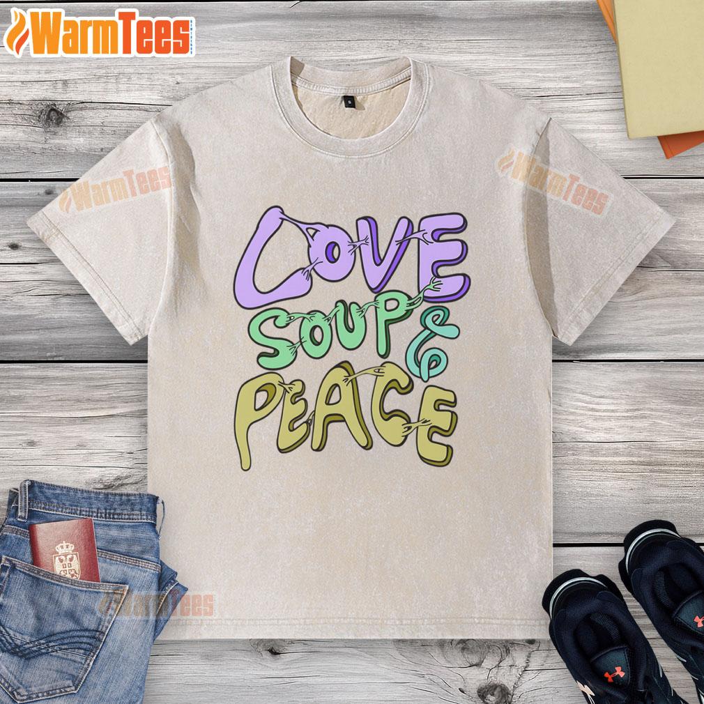 Nice Nourishing Connections Love Soup & Peace T-Shirt - Image 6