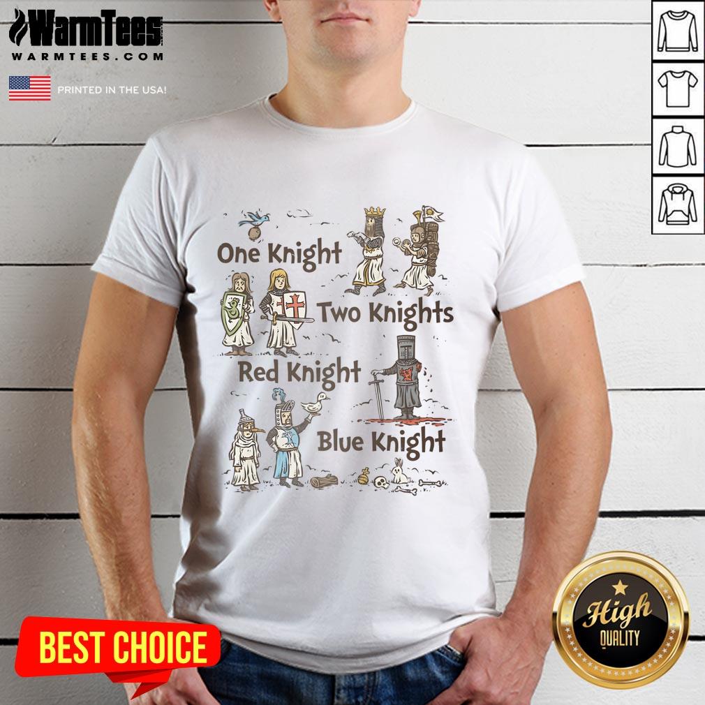 Nice One Knight Two Knights Red Knight Blue Knight T-Shirt