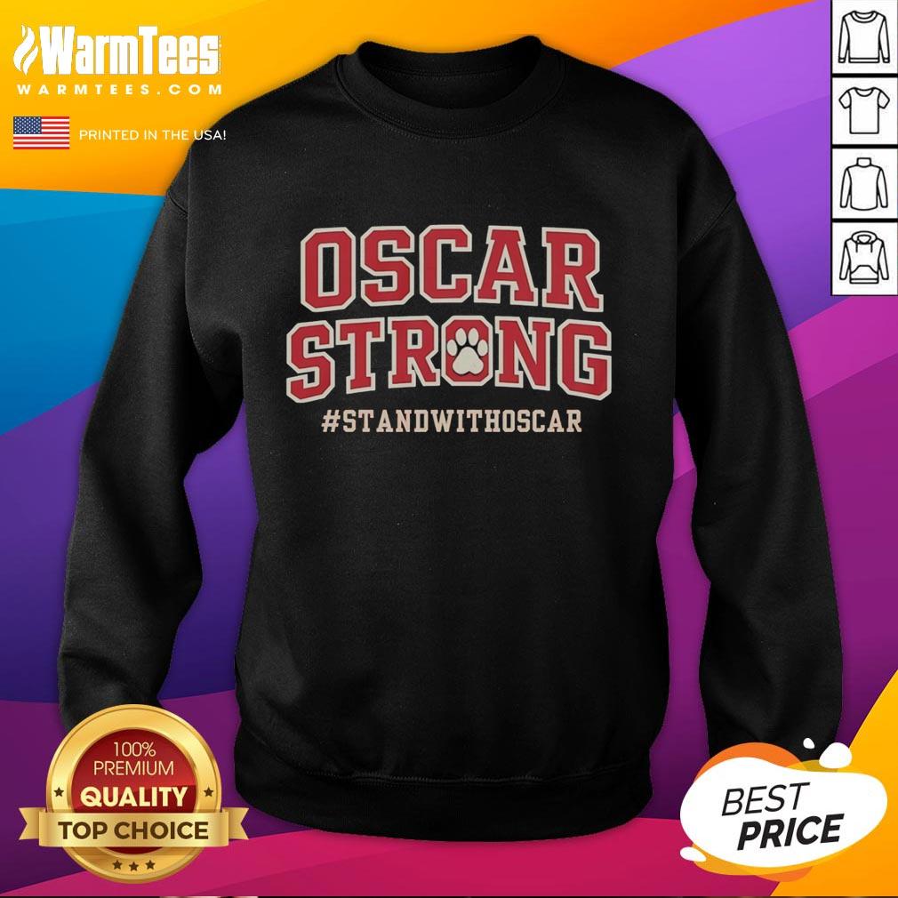 Nice Oscar Strong Stand With Oscar T-Shirt - Image 5