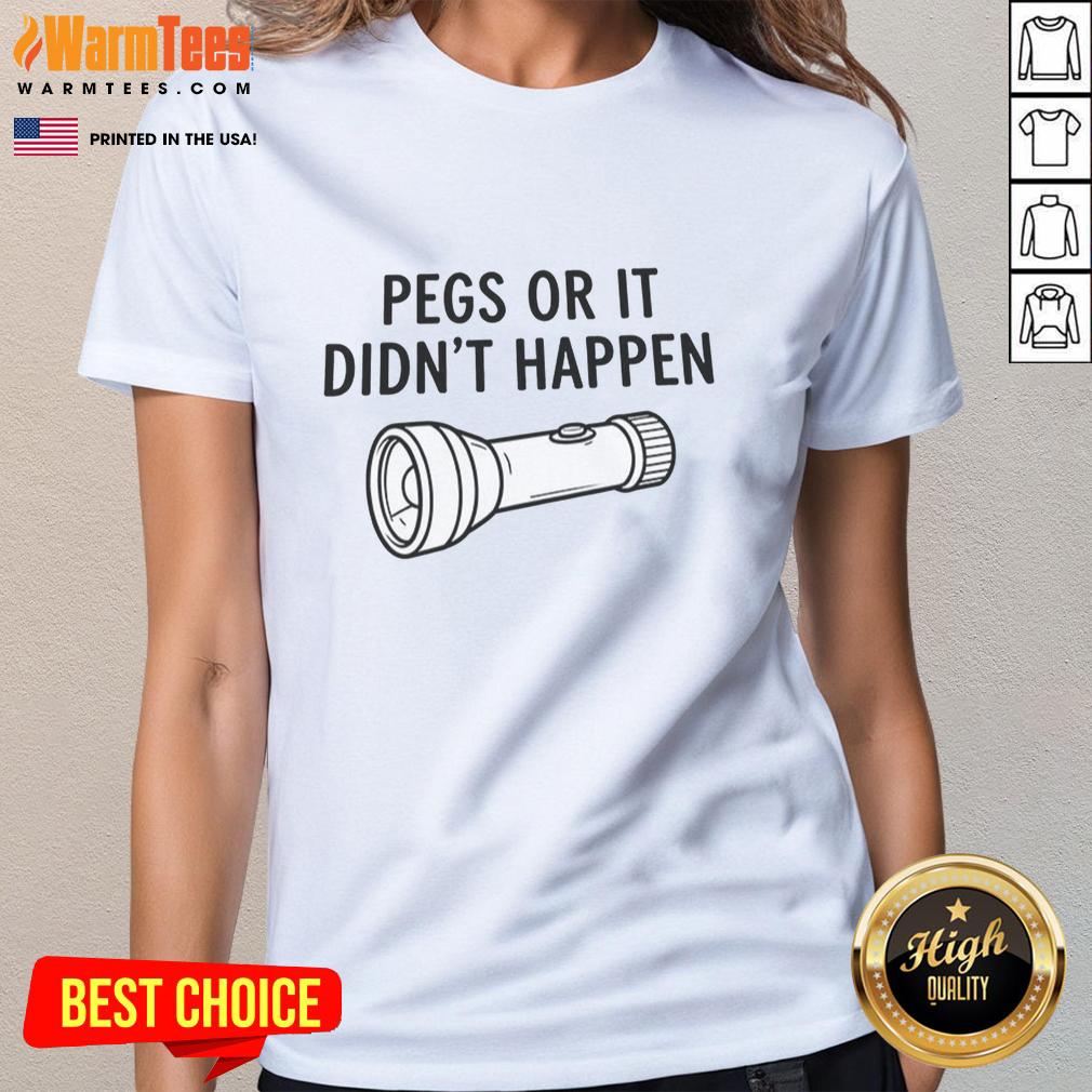 Nice Pegs Or It Didn't Happen T-Shirt - Image 3