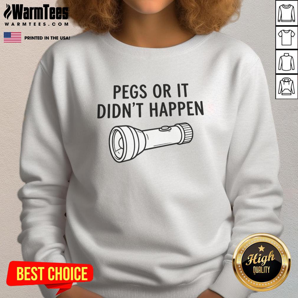 Nice Pegs Or It Didn't Happen T-Shirt - Image 5