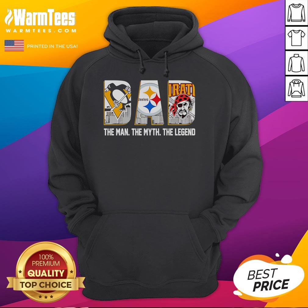 Nice Pittsburgh Sports Dad The Man The Myth The Legend T-Shirt - Image 2