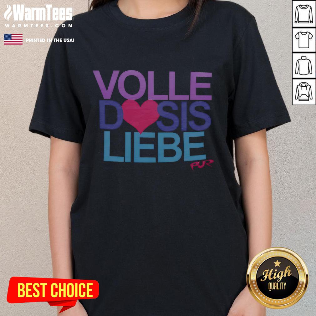 Nice Pur Volle Dosis Liebe T-Shirt - Image 3