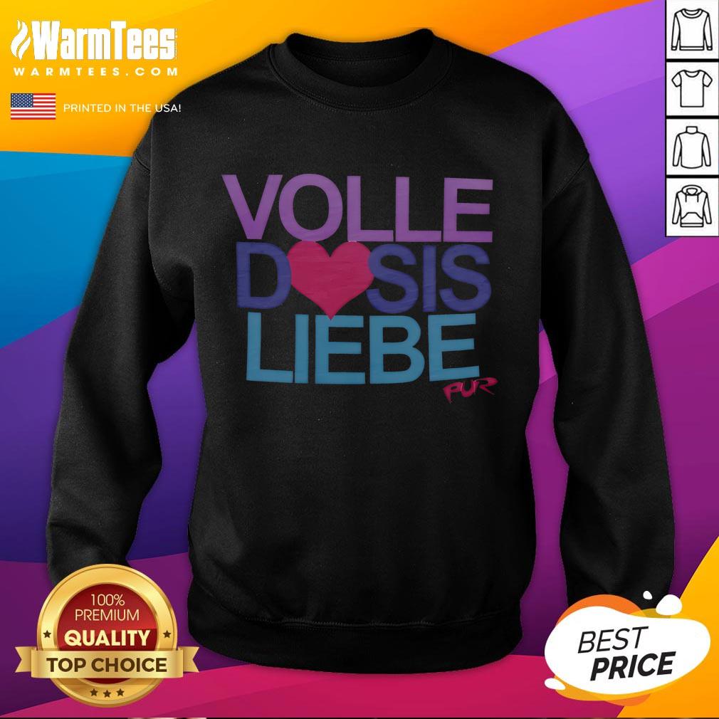 Nice Pur Volle Dosis Liebe T-Shirt - Image 5