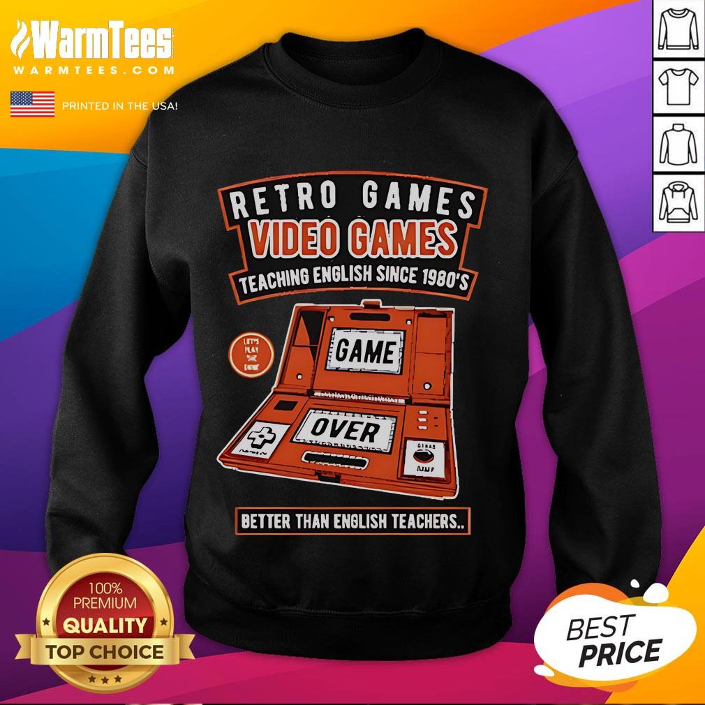 Nice Retro Games Video Games Teaching English Since 1980's Better Than English Teachers T-Shirt - Image 5