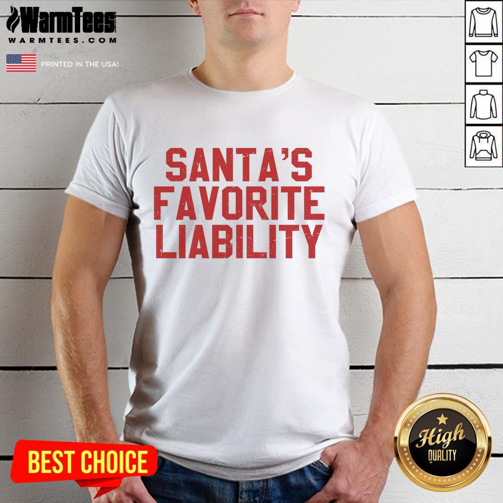 Nice Santas Favorite Liability Funny Political Christmas T-Shirt