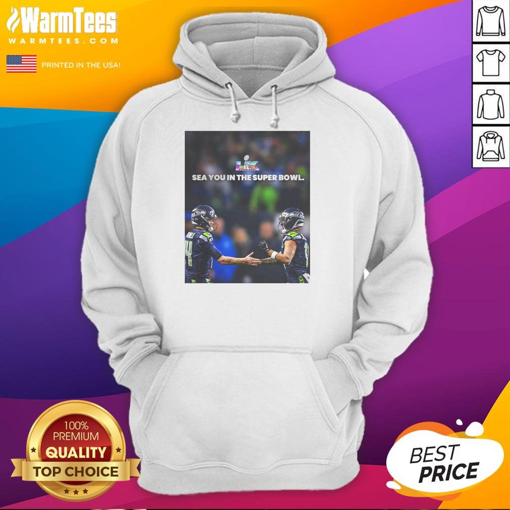 Nice Seattle Seahawks Sea You In The Super Bowl T-Shirt - Image 2