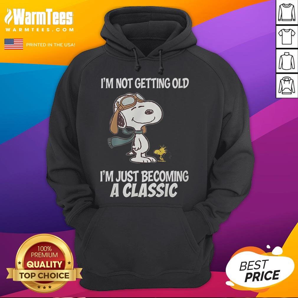 Nice Snoopy I'm Not Getting Old I'm Just Becoming A Classic T-Shirt - Image 2