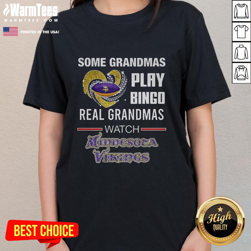 Nice Some Grandmas Play Bingo Real Grandmas Watch Minnesota Vikings Football Diamond Heart T-Shirt - Image 3